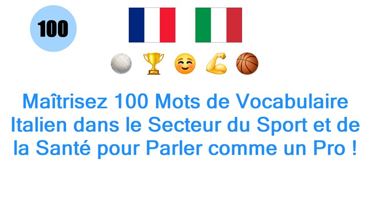 Maîtrisez 100 Mots de Vocabulaire Italien dans le Secteur du Sport et de la Santé pour Parler comme un Pro !
